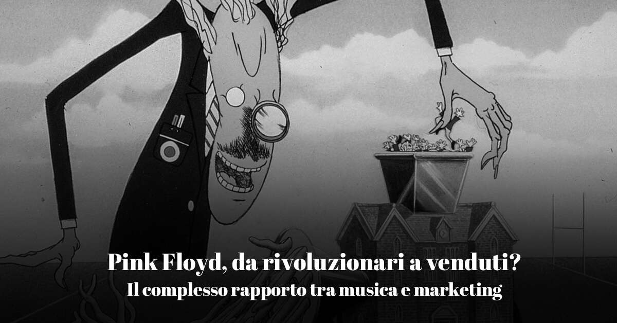 Pink Floyd, da rivoluzionari a venduti? Il complesso rapporto tra musica e marketing